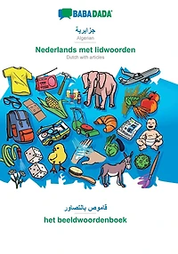 Algerian (in arabic script) - Nederlands met lidwoorden, visual dictionary: BABADADA Algerian (in arabic script) - Dutch with articles, visual dictionary