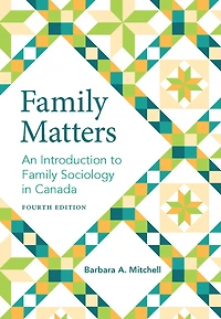Family Matters, Fourth Edition: An Introduction to Sociology Canada