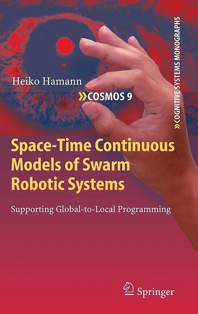 Space-Time Continuous Models of Swarm Robotic Systems: Supporting Global-to-Local Programming