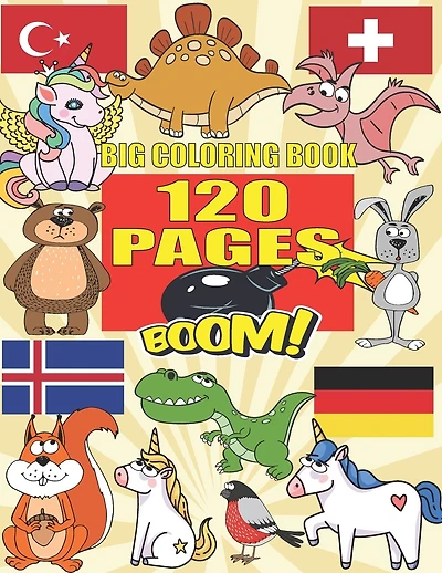 Big Coloring Book: +120 Pages, Best coloring book for kids for ages 4 - 8, 4 BOOKS IN ONE awesome, Easy, LARGE