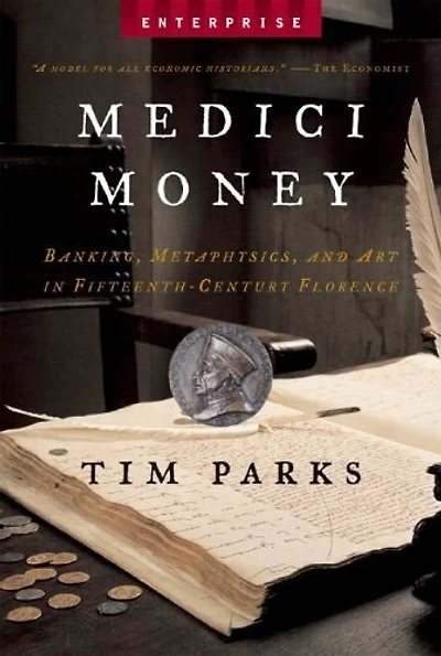 Medici Money: Banking Metaphysics And Art In Fifteenth Century Florence
