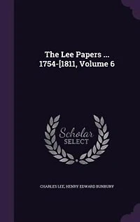 The Lee Papers ... 1754-[1811, Volume 6