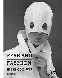 Fear And Fashion In The Cold War