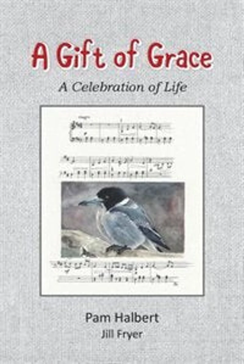 A Gift of Grace: celebration life
