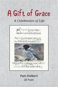 A Gift of Grace: celebration life
