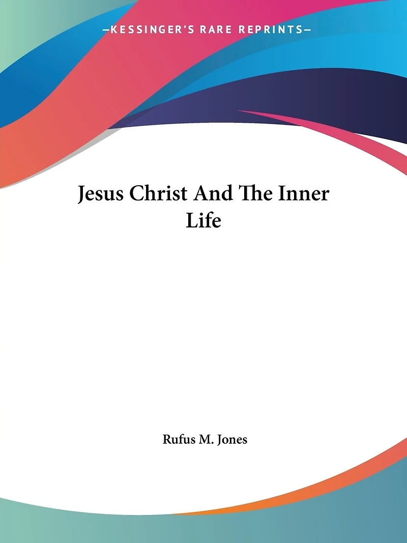 Jesus Christ And The Inner Life