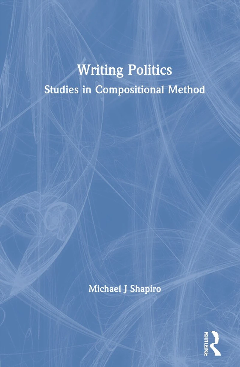 Writing Politics: Studies Compositional Method