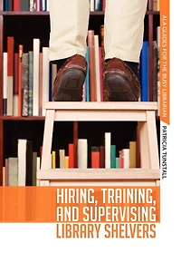 Hiring, Training, And Supervising Library Shelvers