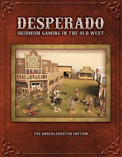 Desperado; Skirmish Gaming In The Old West; The Knuckleduster Edition