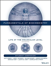 Fundamentals of Biochemistry, Student Companion: Life at the Molecular Level