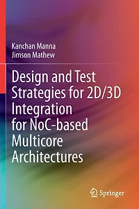 Design and Test Strategies for 2D/3D Integration for NoC-based Multicore Architectures