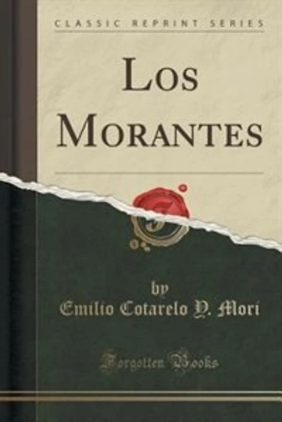 Los Morantes (Classic Reprint)