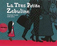La très petite Zébuline