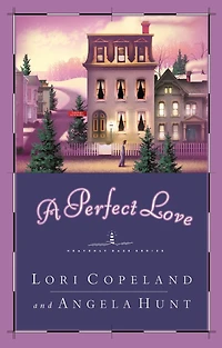 A Perfect Love: Cozy, faith-filled fiction