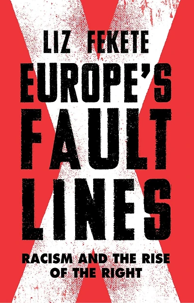 Europe's Fault Lines: Racism And The Rise Of Right