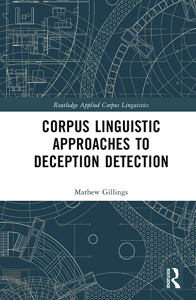 Corpus Linguistic Approaches to Deception Detection