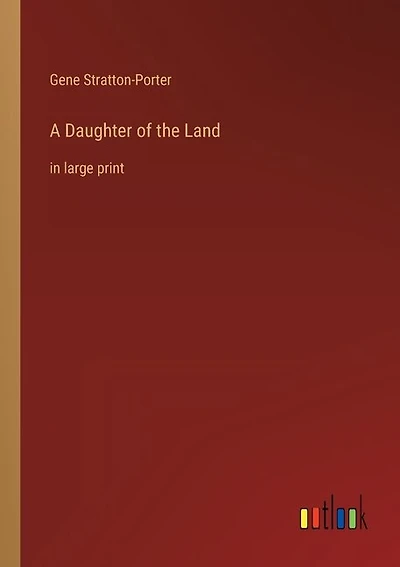 A Daughter of the Land: in large print