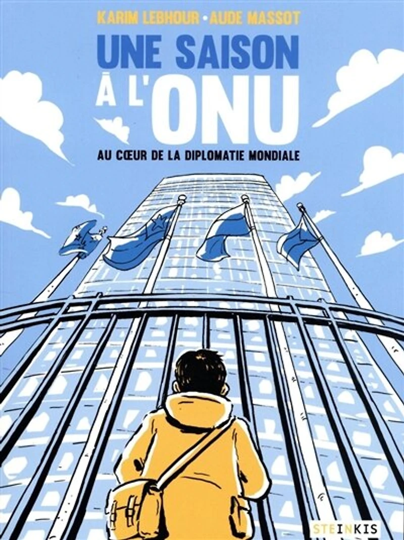 Une saison à l'ONU: au coeur de la diplomatie mondiale