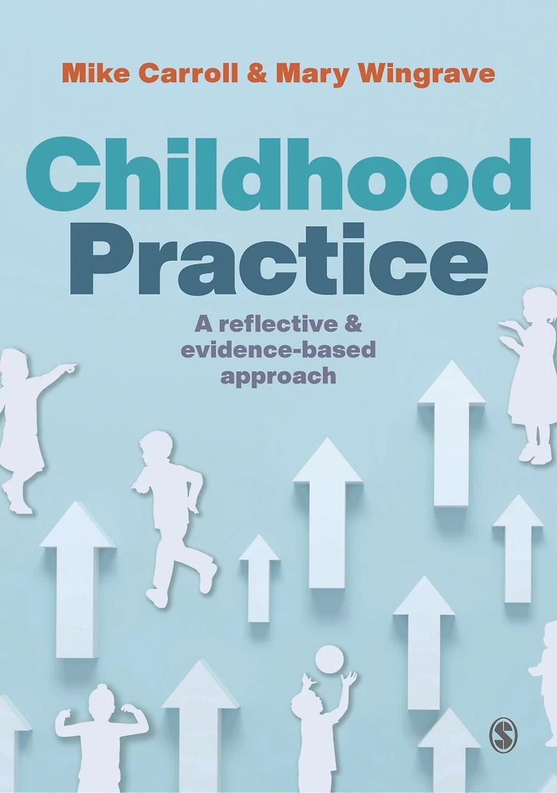 Childhood Practice: A Reflective and Evidence-Based Approach