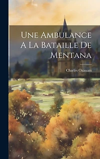Une Ambulance A La Bataille De Mentana