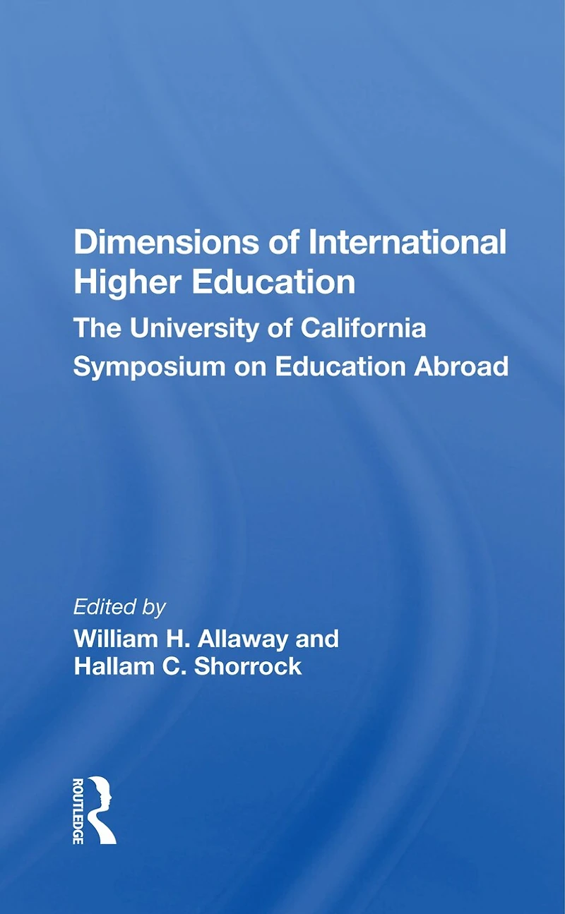 Dimensions Of International Higher Education: The University California Symposium On Education Abroad