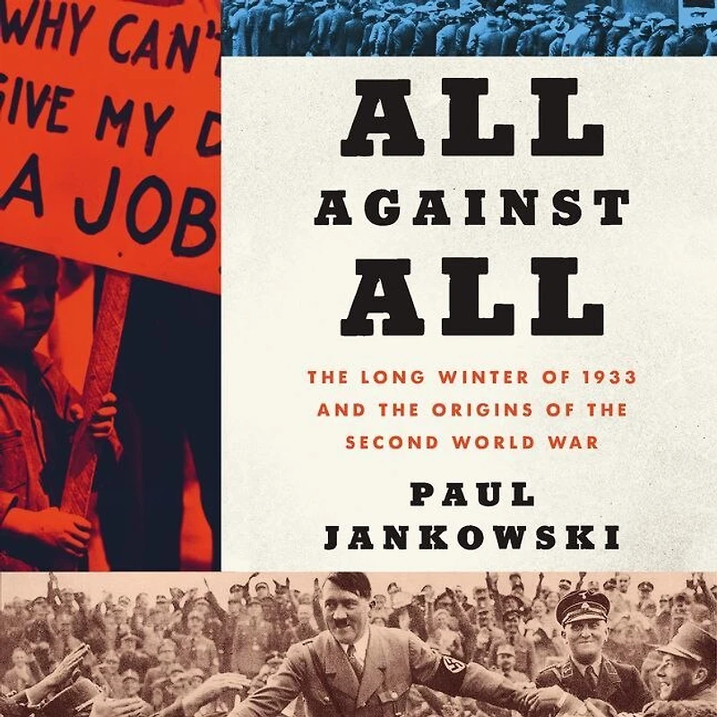 All Against All: the Long Winter of 1933 and Origins Second World War