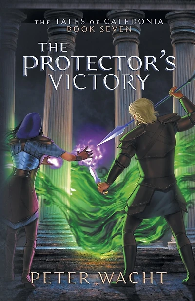 The Protector's Victory: The Tales of Caledonia, Book 7