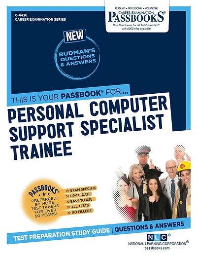 Personal Computer Support Specialist Trainee (C-4436): Passbooks Study Guide