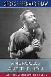 Androcles And The Lion (esprios Classics)