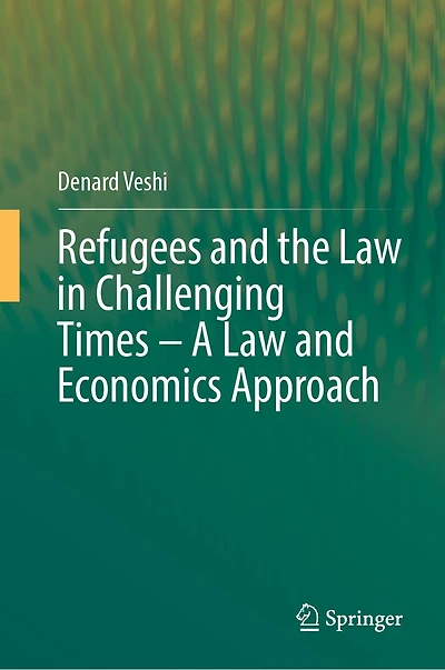 Refugees and the Law Challenging Times - A Economics Approach