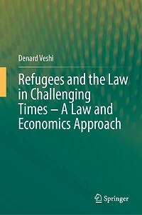Refugees and the Law Challenging Times - A Economics Approach