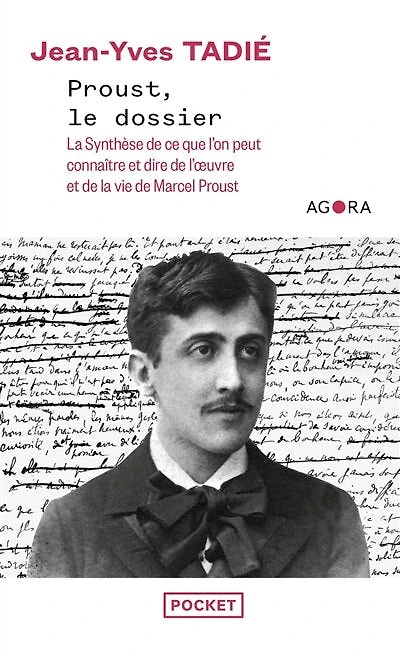 Proust, le dossier: la synthèse de ce que l'on peut connaître et dire de l'oeuvre et de la vie de Marcel Proust