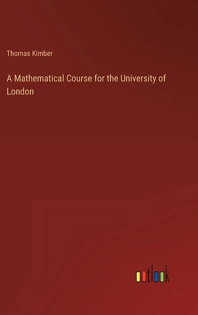 A Mathematical Course for the University of London