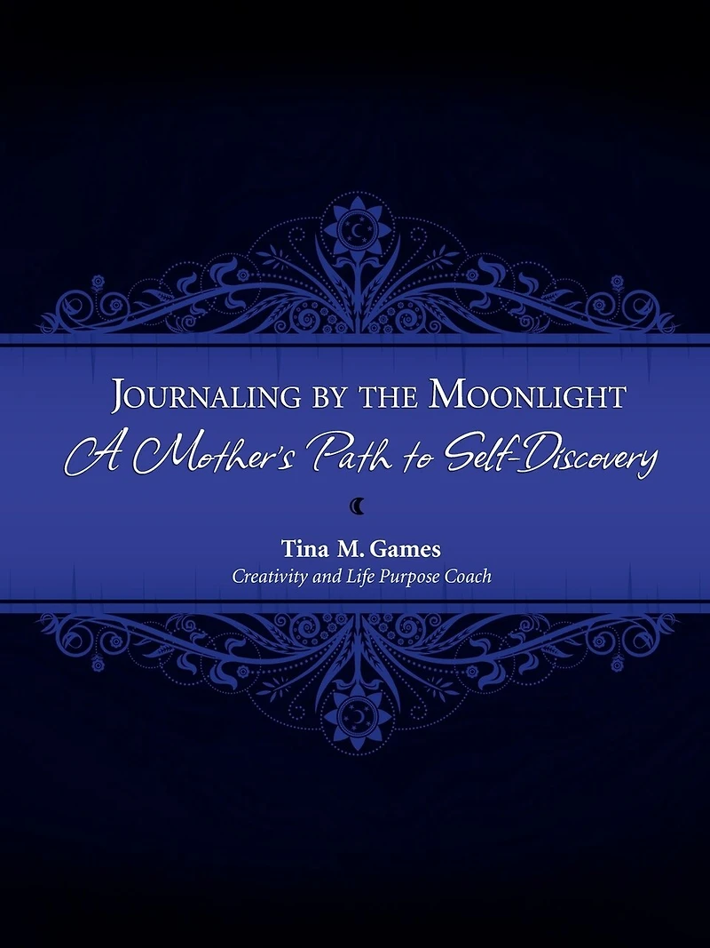 Journaling by the Moonlight: A Mother's Path to Self-Discovery
