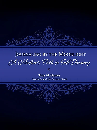 Journaling by the Moonlight: A Mother's Path to Self-Discovery