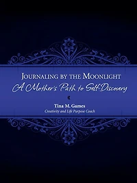 Journaling by the Moonlight: A Mother's Path to Self-Discovery