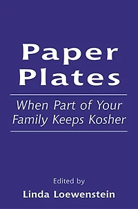 Paper Plates: When Part of Your Family Keeps Kosher