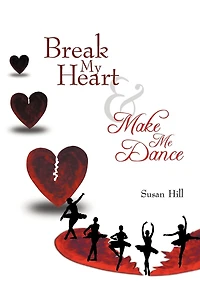 Break My Heart And Make Me Dance