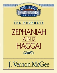 Thru the Bible Vol. 31: The Prophets (Zephaniah/Haggai)