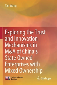Exploring the Trust and Innovation Mechanisms in M and A of China's State Owned Enterprises with Mixed Ownership