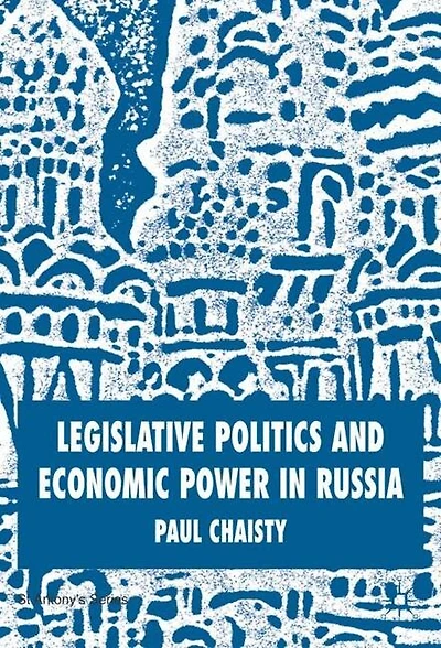Legislative Politics and Economic Power Russia