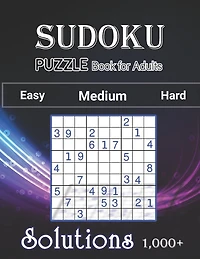 1000+ Sudoku Puzzles Book For adults Easy Medium Hard Solution: Tons of Challenge and Fun for your Brain, Easy-Medium-Hard Level Sudoku for Beginner to Expert (Easy, Medium to Hard Sudoku Puzzles & Solutions) only 4 per page