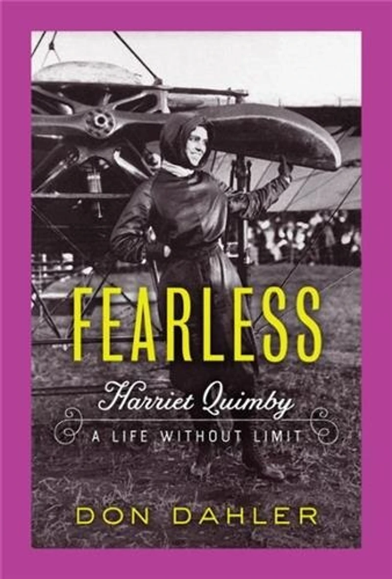 Fearless: Harriet Quimby A Life Without Limit