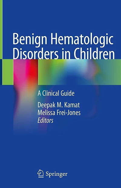 Benign Hematologic Disorders Children: A Clinical Guide