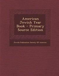 American Jewish Year Book - Primary Source Edition