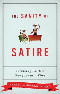 The Sanity of Satire: Surviving Politics One Joke at a Time