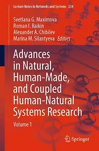 Advances Natural, Human-made, And Coupled Human-natural Systems Research: Volume 1
