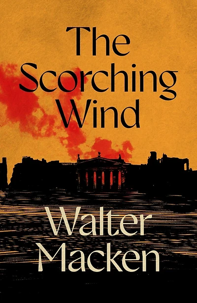 The Scorching Wind: The Irish Trilogy, Book Three