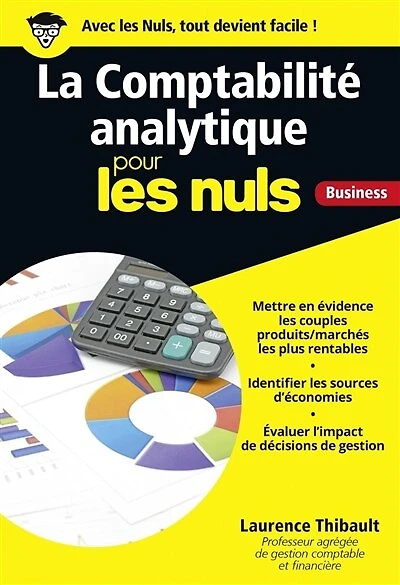 La comptabilité analytique pour les nuls: business