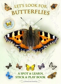 Let's Look For Butterflies: A Spot & Learn, Stick & Play Book